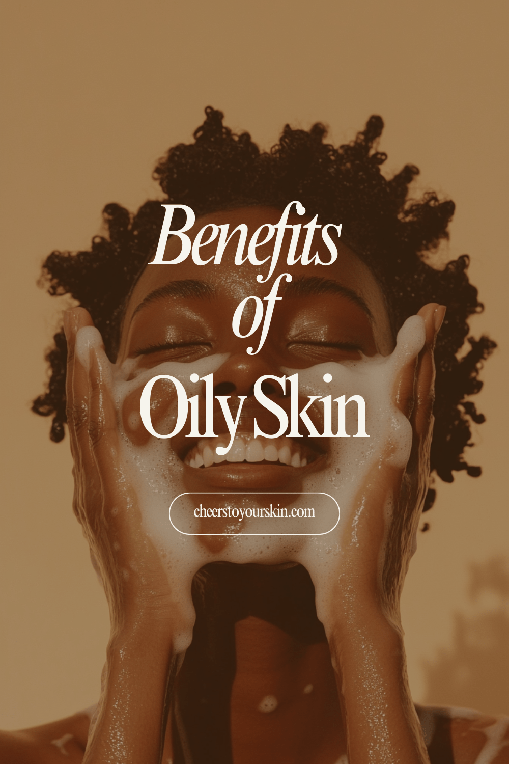 The Benefits of Oily&nbsp;Skin